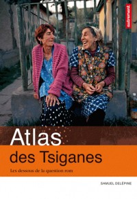 Atlas des Tsiganes : Les dessous de la question rom