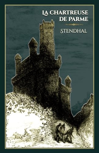 La chartreuse de Parme: - Edition illustrée par 32 gravures