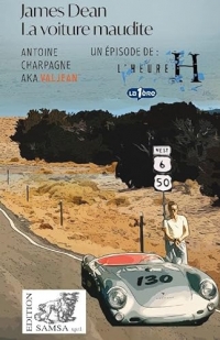 James Dean (L’Heure H): La voiture maudite