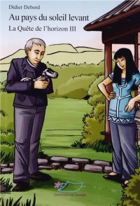 La Quête de l'horizon, Tome 3 : Au pays du soleil levant