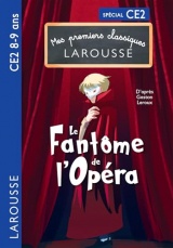 Mes premiers classiques Larousse : Le Fantôme de l'opéra