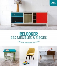 Relooker ses meubles et sièges