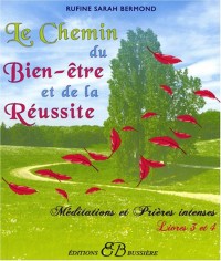 Le Chemin du Bien-être et de la Réussite - Livres 3 et 4