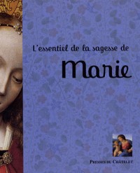 L'essentiel de la sagesse de Marie