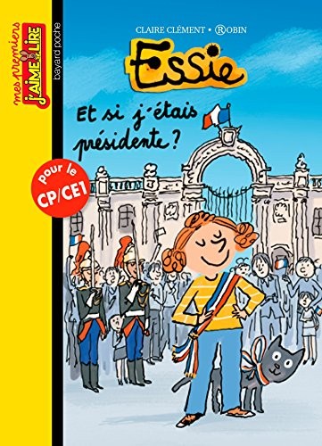 Essie, Tome 18: Et si j'étais présidente ?