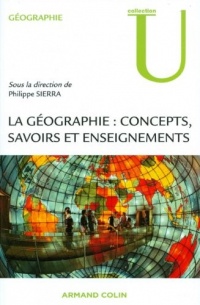 La géographie - Concepts, savoirs et enseignements