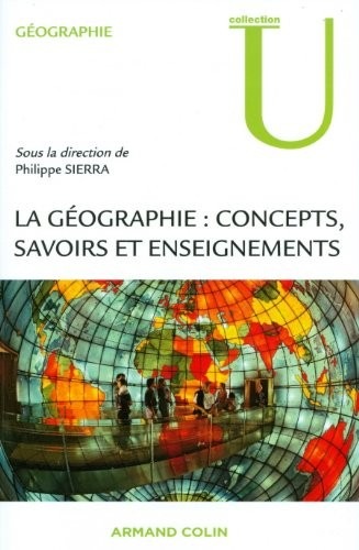 La géographie - Concepts, savoirs et enseignements