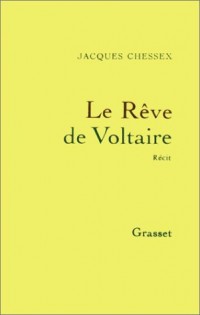 Le rêve de Voltaire : Récit