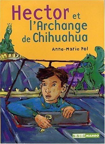 Hector et l'Archange du Chihuahua