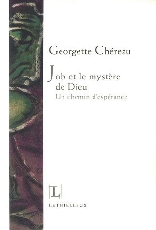 Job et le mystère de Dieu : Un chemin d'espérance