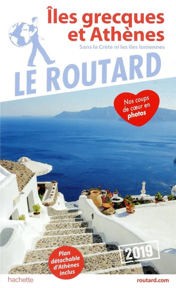 Guide du Routard Îles grecques et Athènes 2019: (Sans la Crète et les Îles Ioniennes)