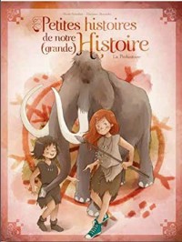 Petites histoires de notre (grande) Histoire : La préhistoire