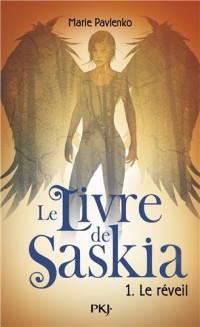 1. Le livre de Saskia : Le réveil (1)