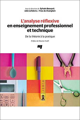 L' Analyse Reflexive en Enseignement Professionnel et Technique - de la Theorie a la Pratique
