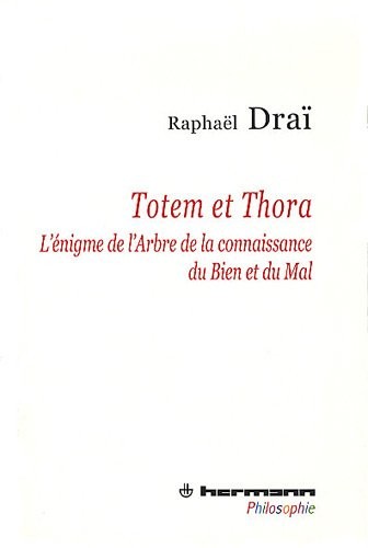 Totem et Thora: L'énigme de l'arbre de la connaissance du bien et du mal