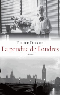 La pendue de Londres: roman - collection 