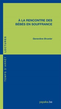 A la rencontre des bébés en souffrance