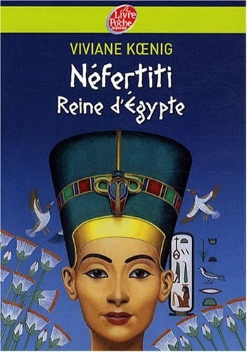 Néfertiti Reine d'Egypte