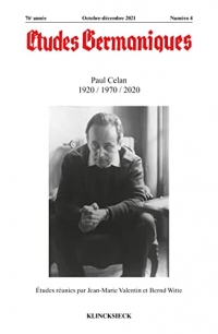 Études germaniques - N°4/2021: Paul Celan 1920 / 1970 / 2020