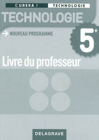 Technologie 5e : Livre du professeur