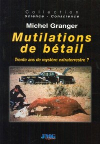 Mutilations de bétail en Amérique et ailleurs : Trente ans de mystère extraterrestre ?