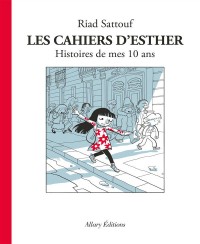Les Cahiers d'Esther - tome 1 Histoires de mes 10 ans (01)
