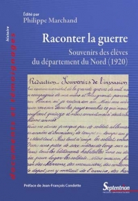 Raconter la guerre : Souvenirs des élèves du département du Nord (1920)