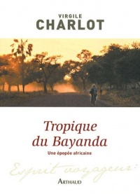 Tropique du Bayanda : Une épopée africaine