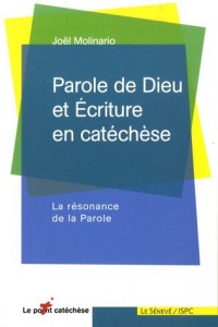 Parole de Dieu et Écriture en catéchèse: La résonance de la Parole