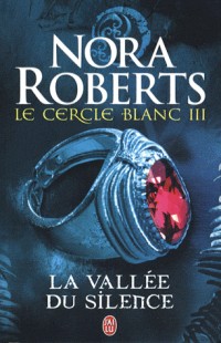 Le Cercle Blanc - 3 - la Vallee du Silence