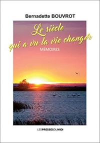 Le siecle qui a vu la vie changer