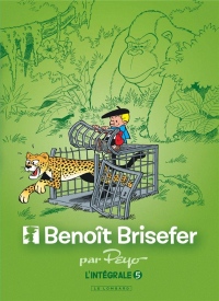 Intégrale Benoît Brisefer - tome 5 - Intégrale Benoît Brisefer 5