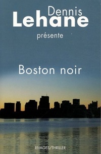 Boston Noir. Anthologie