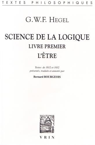Science de la logique : Livre premier, l'Être