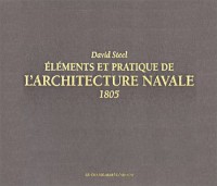 Eléments et pratique de l'architecture navale : 1805