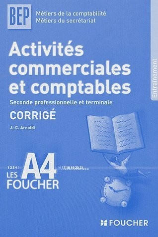 Activités commerciales et comptables BEP comptabilité/secrétariat : Corrigé (Ancienne Edition)