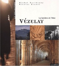 Vézelay. La lumière et l'élan