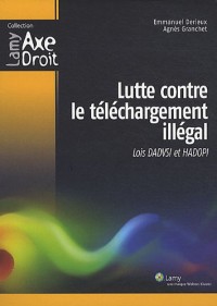 Lutte contre le téléchargement illégal: Lois DADVSI et HADOPI.