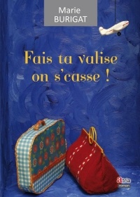 Fais ta valise on s'casse !