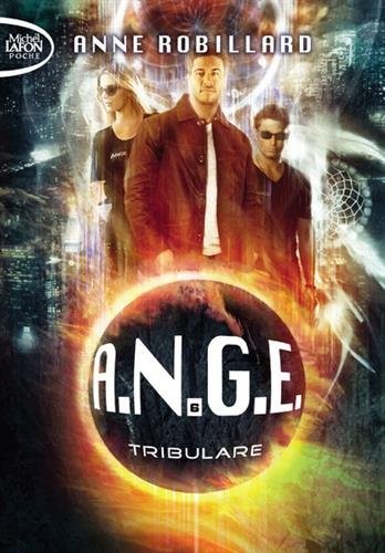 A.N.G.E. - tome 6 Tribulare (6)
