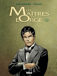 Les Maîtres de l'orge - Tome 01 NE: Charles, 1854