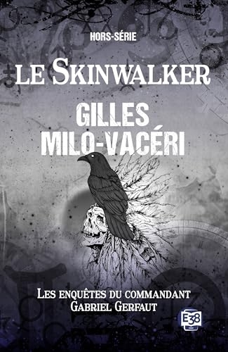 Le Skinwalker: Les enquêtes du commandant Gabriel Gerfaut - Hors série