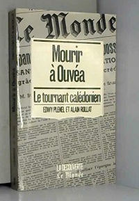 Mourir à Ouvéa : Le tournant calédonien