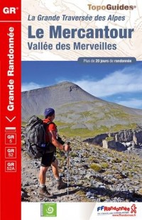Le Mercantour Vallée des Merveilles : La Grande Traversée des Alpes