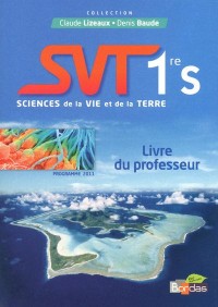 Lizeaux - Baude 1re S • Livre du professeur (Éd. 2011)