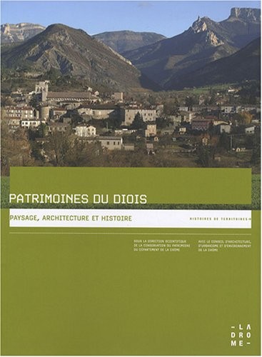 Patrimoines du Diois - Paysage, Architecture et Histoire