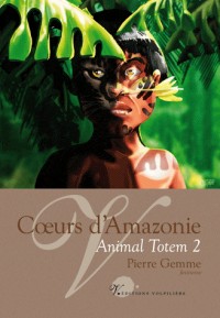Coeurs d'Amazonie (2e épisode de la série Animal Totem)