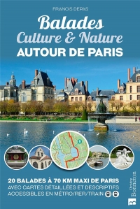 Balades Culture & Nature autour de Paris