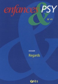 Enfances & psy, N° 41 - 2009 : Regards