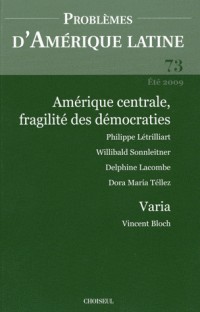 Amérique centrale, fragilité des démocraties (n.73 Eté 2009)